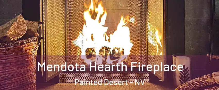 Mendota Hearth Fireplace Painted Desert - NV