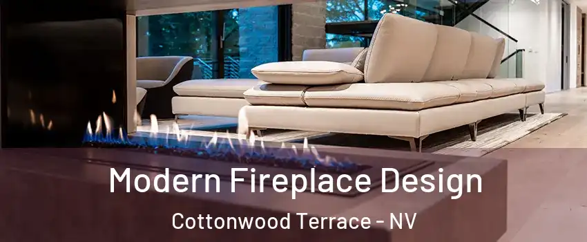 Modern Fireplace Design Cottonwood Terrace - NV