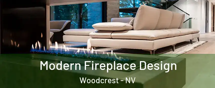 Modern Fireplace Design Woodcrest - NV