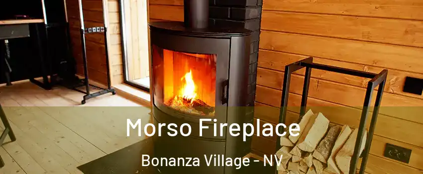 Morso Fireplace Bonanza Village - NV