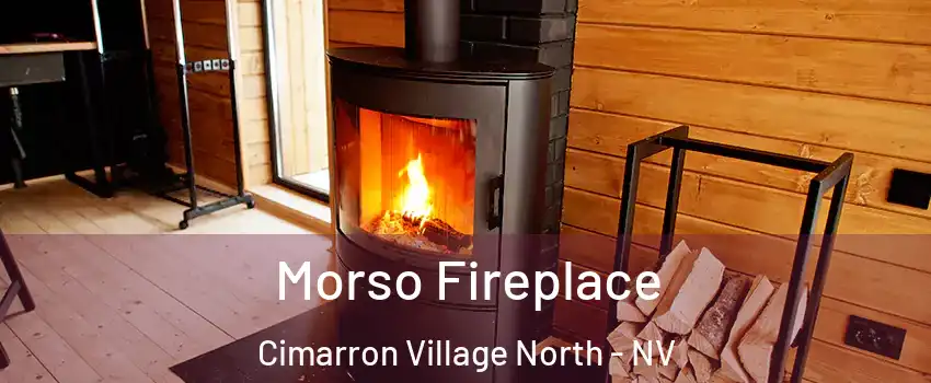 Morso Fireplace Cimarron Village North - NV