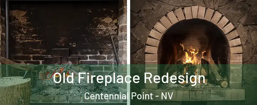 Old Fireplace Redesign Centennial Point - NV