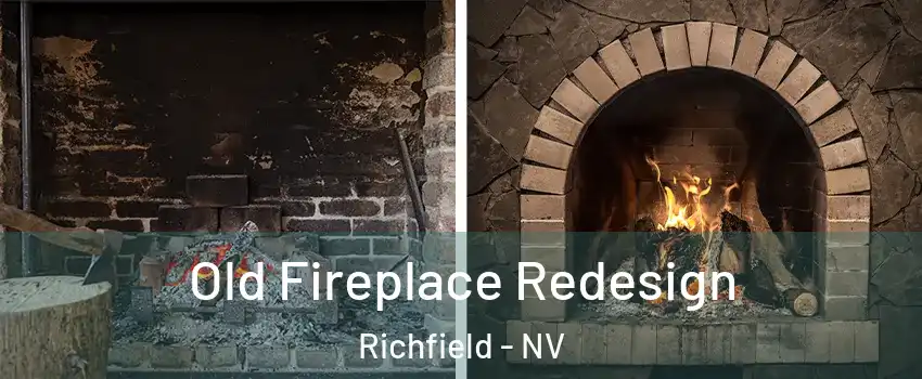 Old Fireplace Redesign Richfield - NV