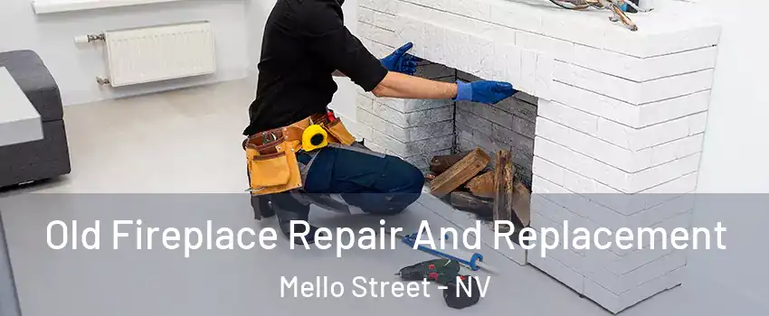 Old Fireplace Repair And Replacement Mello Street - NV