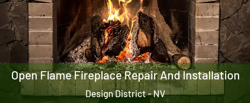 Open Flame Fireplace Repair And Installation Design District - NV