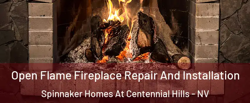 Open Flame Fireplace Repair And Installation Spinnaker Homes At Centennial Hills - NV