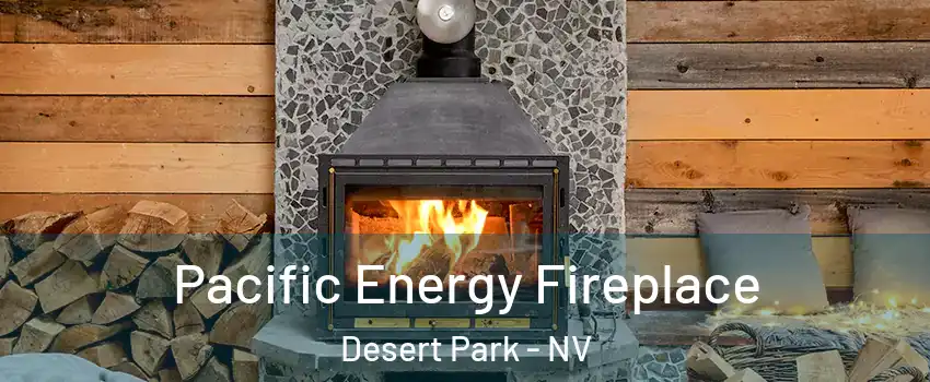 Pacific Energy Fireplace Desert Park - NV