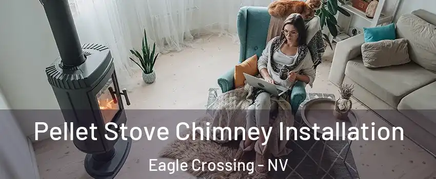 Pellet Stove Chimney Installation Eagle Crossing - NV