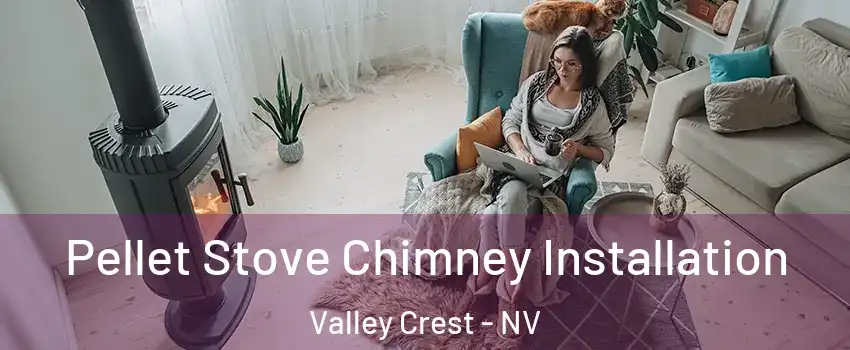 Pellet Stove Chimney Installation Valley Crest - NV