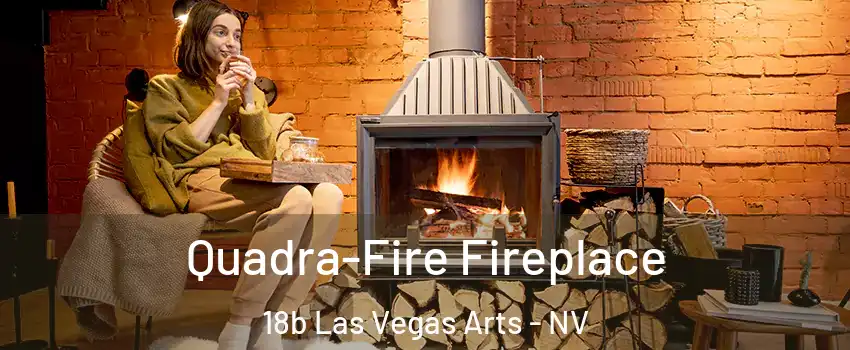 Quadra-Fire Fireplace 18b Las Vegas Arts - NV