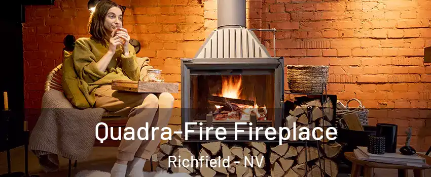 Quadra-Fire Fireplace Richfield - NV