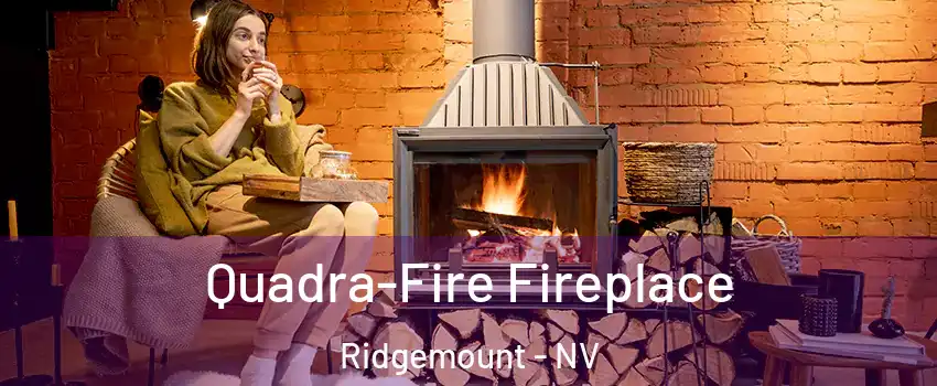 Quadra-Fire Fireplace Ridgemount - NV