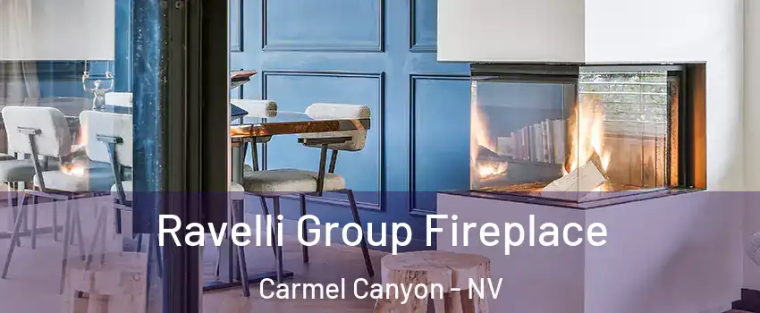 Ravelli Group Fireplace Carmel Canyon - NV