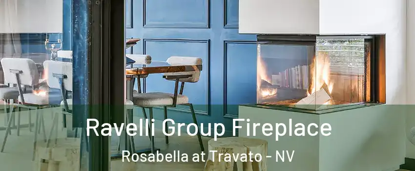 Ravelli Group Fireplace Rosabella at Travato - NV