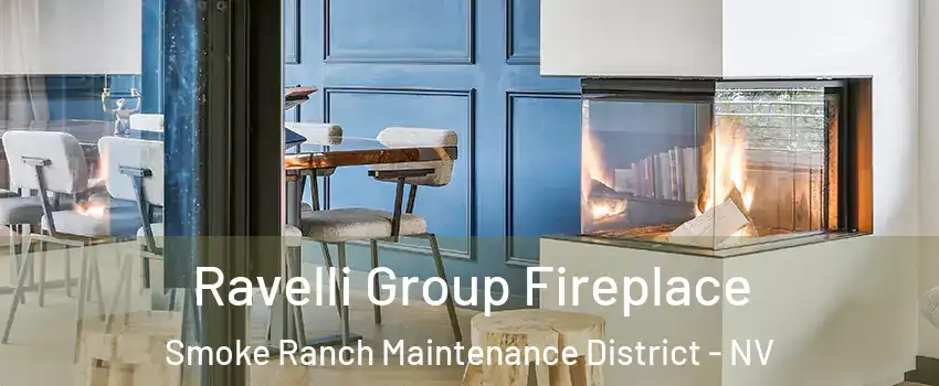 Ravelli Group Fireplace Smoke Ranch Maintenance District - NV