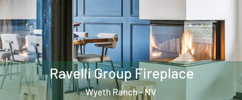 Ravelli Group Fireplace Wyeth Ranch - NV