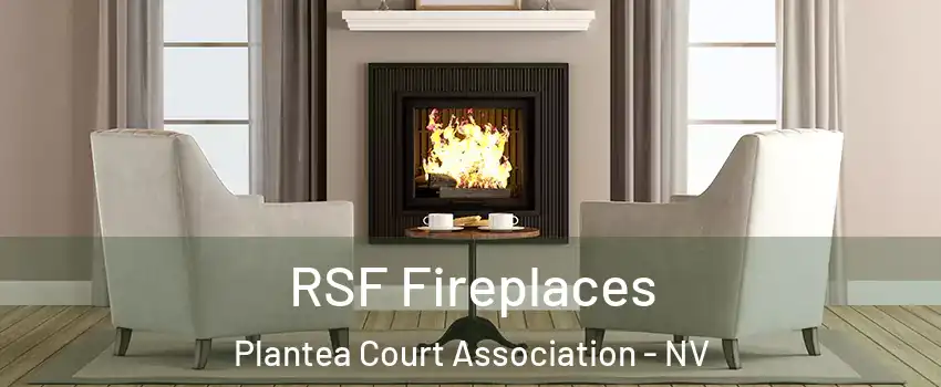 RSF Fireplaces Plantea Court Association - NV