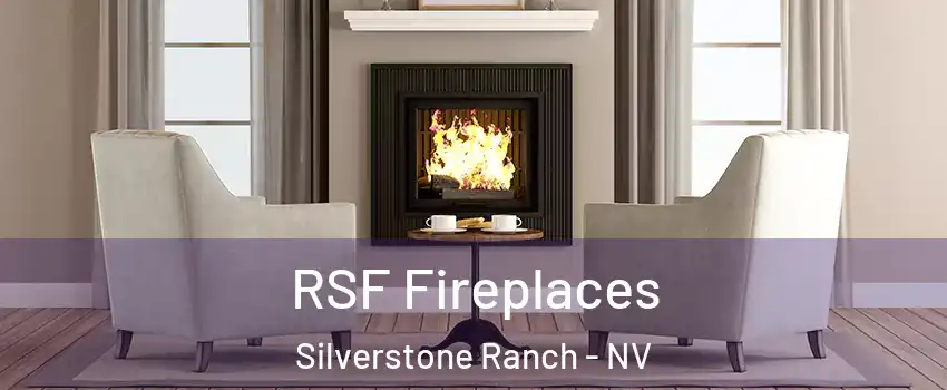 RSF Fireplaces Silverstone Ranch - NV