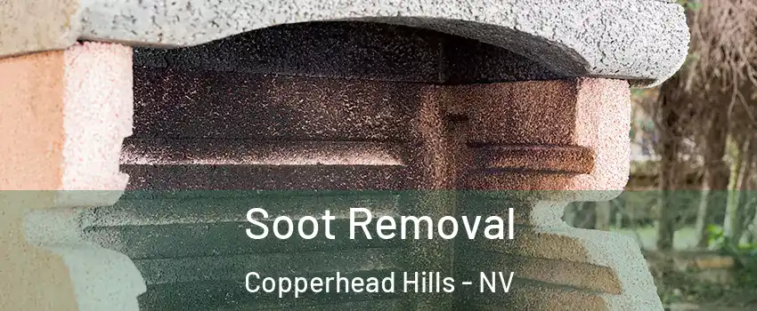 Soot Removal Copperhead Hills - NV