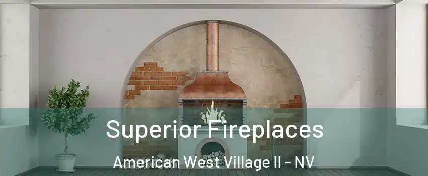 Superior Fireplaces American West Village II - NV