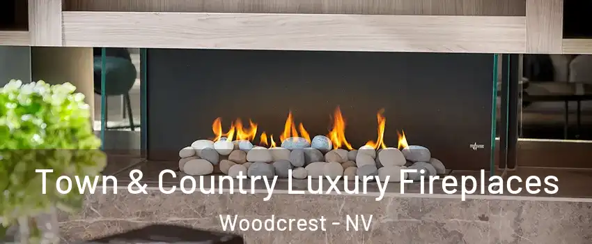 Town & Country Luxury Fireplaces Woodcrest - NV