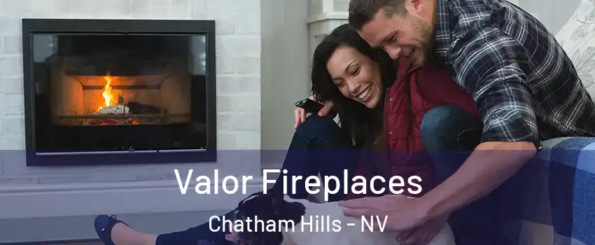 Valor Fireplaces Chatham Hills - NV