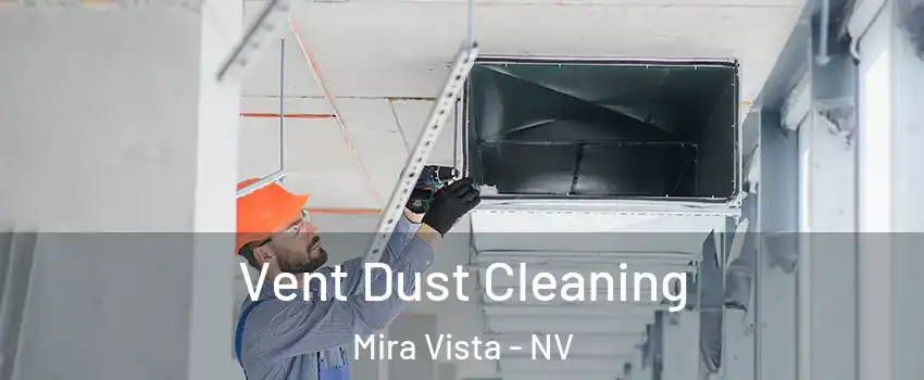 Vent Dust Cleaning Mira Vista - NV