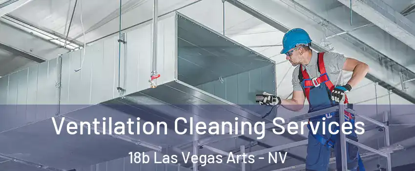 Ventilation Cleaning Services 18b Las Vegas Arts - NV