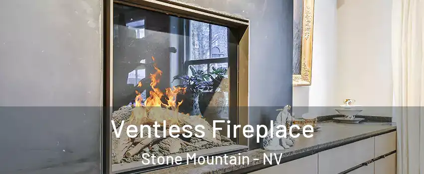 Ventless Fireplace Stone Mountain - NV