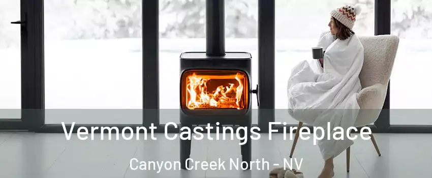 Vermont Castings Fireplace Canyon Creek North - NV