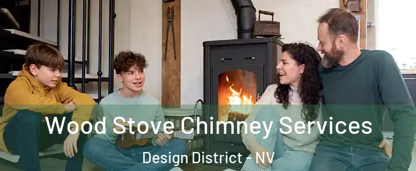 Wood Stove Chimney Services Design District - NV