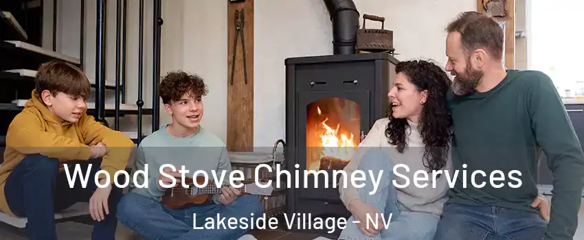 Wood Stove Chimney Services Lakeside Village - NV