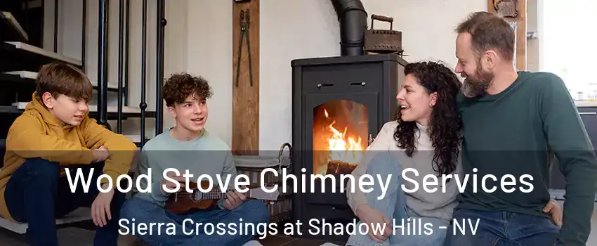 Wood Stove Chimney Services Sierra Crossings at Shadow Hills - NV