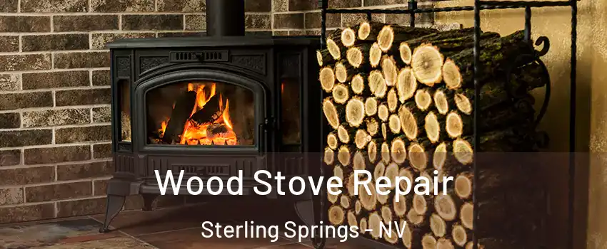 Wood Stove Repair Sterling Springs - NV